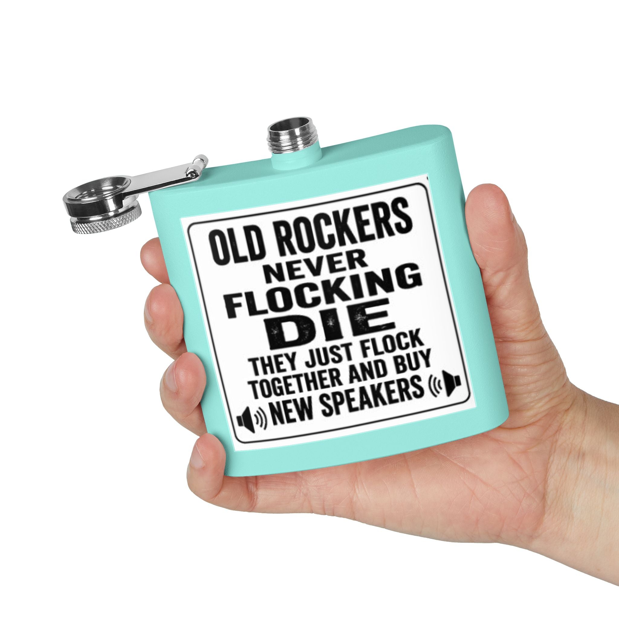 Flask — "Old Rockers Never Flocking Die" 6oz Stainless Steel Hip Flask
