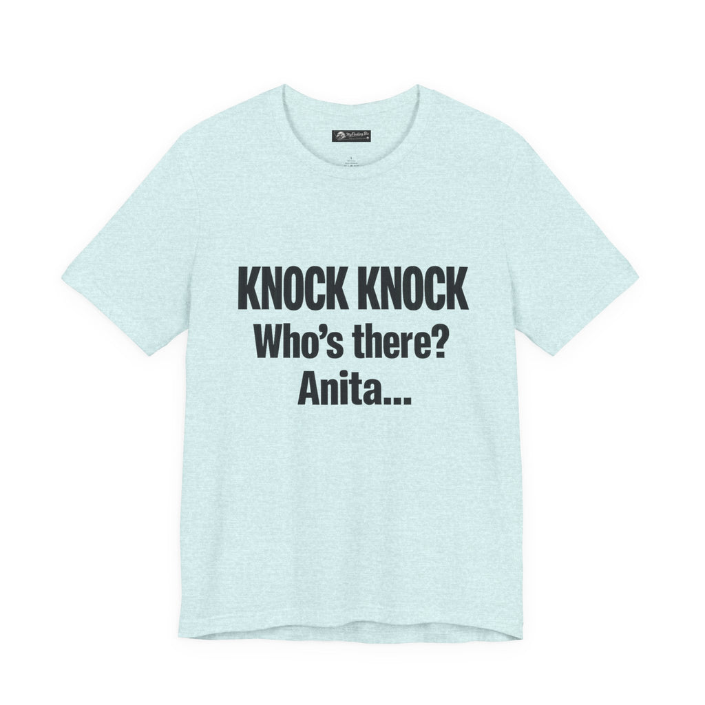 Knock Knock Who's There? Anita… Funny Joke Tee — "I Need a Flocking Maid" Back-Print T-Shirt
