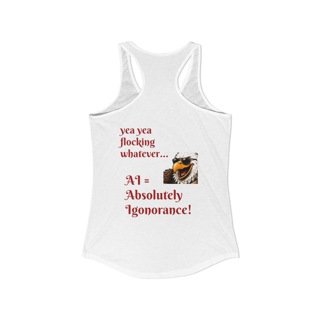 AI now has two E x p l o r a t i v e meanings as explained on this Women's Ideal Racerback Tank