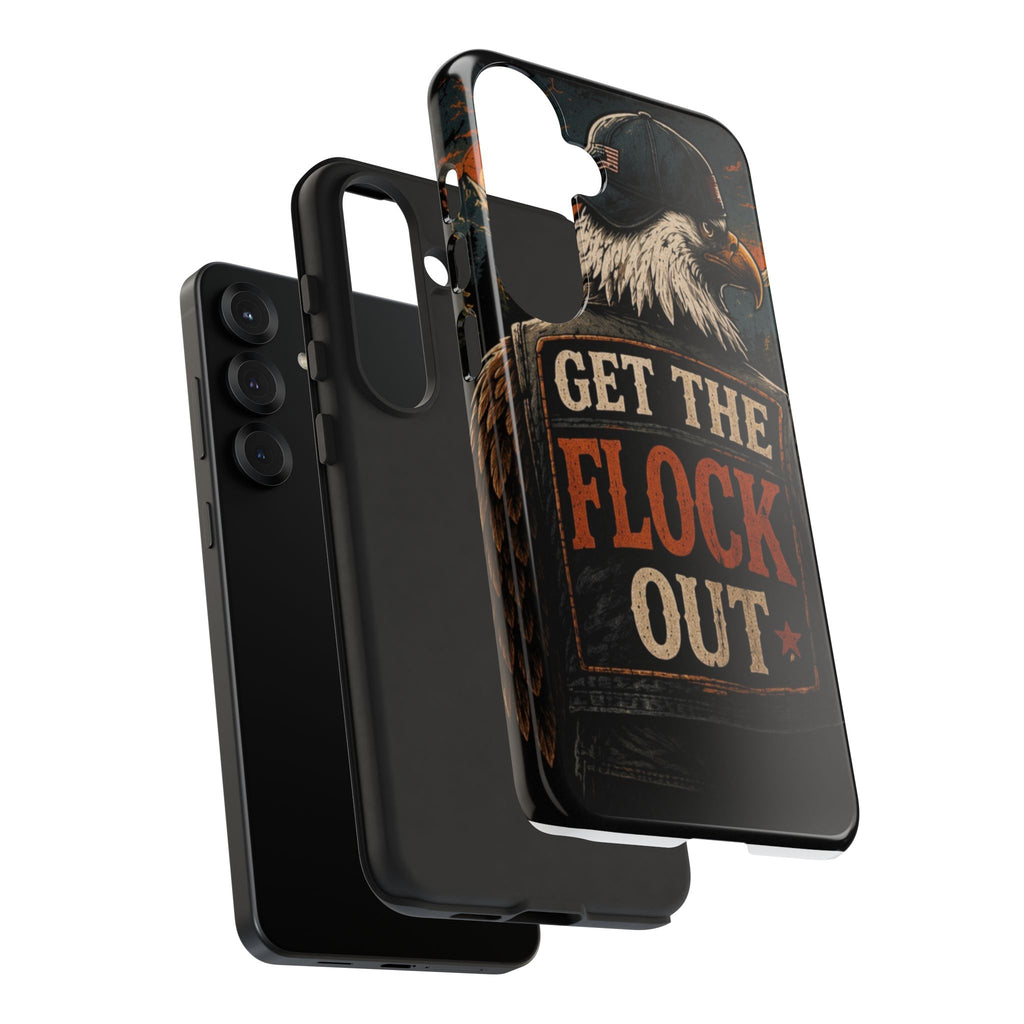 Phone Case — 'Get the Flock Out' Eagle Design Rugged Protective Cover