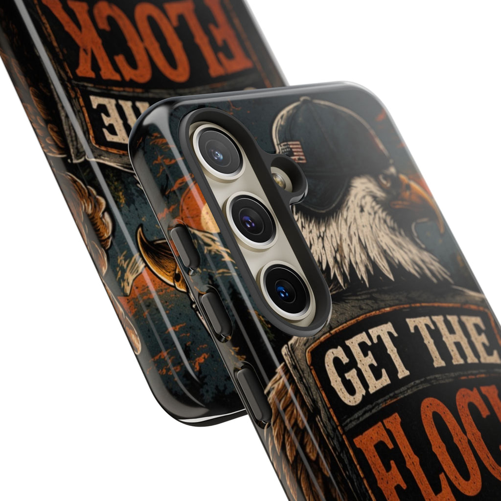 Phone Case — 'Get the Flock Out' Eagle Design Rugged Protective Cover