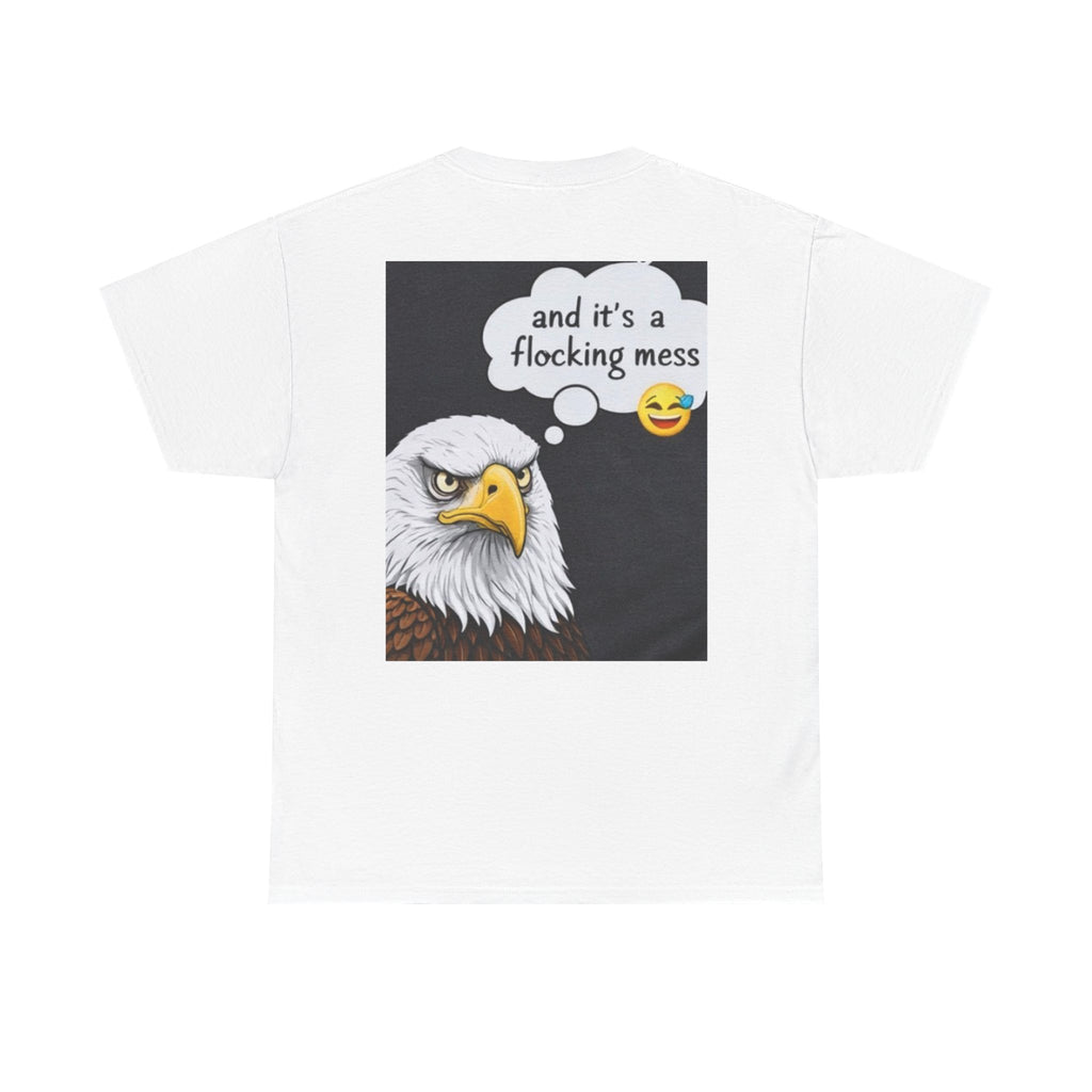 Graphic Tee — “I am rebuilding… and it’s a flocking mess” Bald Eagle Humor Shirt
