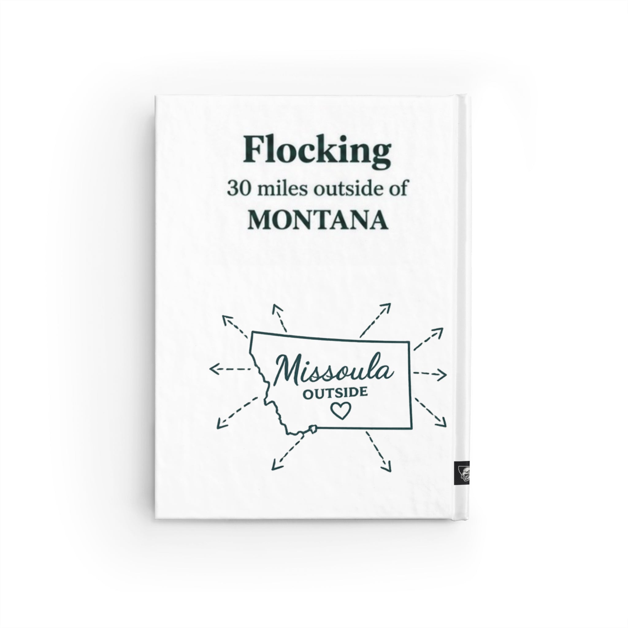 Missoula, Montana Travel Journal — "Flocking 30 Miles Outside of Montana" Ruled Notebook