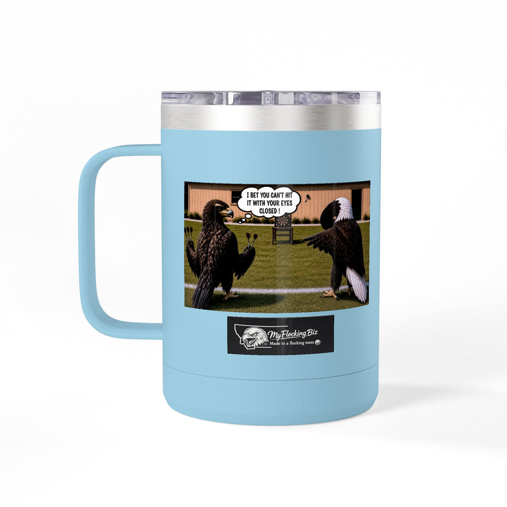 15oz Funny Turkey Dartboard Coffee Tumbler – "Well... at least my flocking darts are in a row"