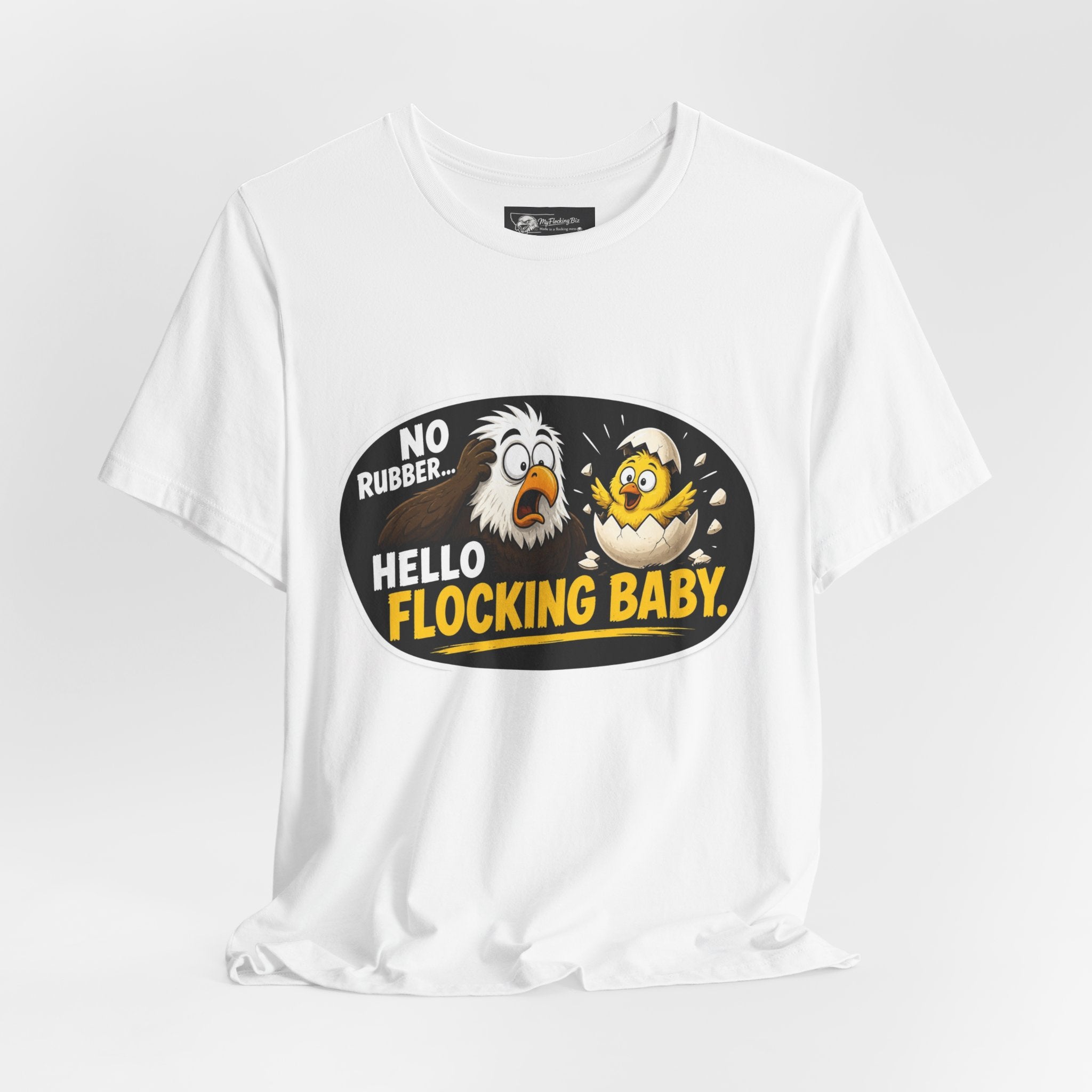 With this t-shirt say it with humor...Hello Flocking Baby Funny Chick Graphic Tee