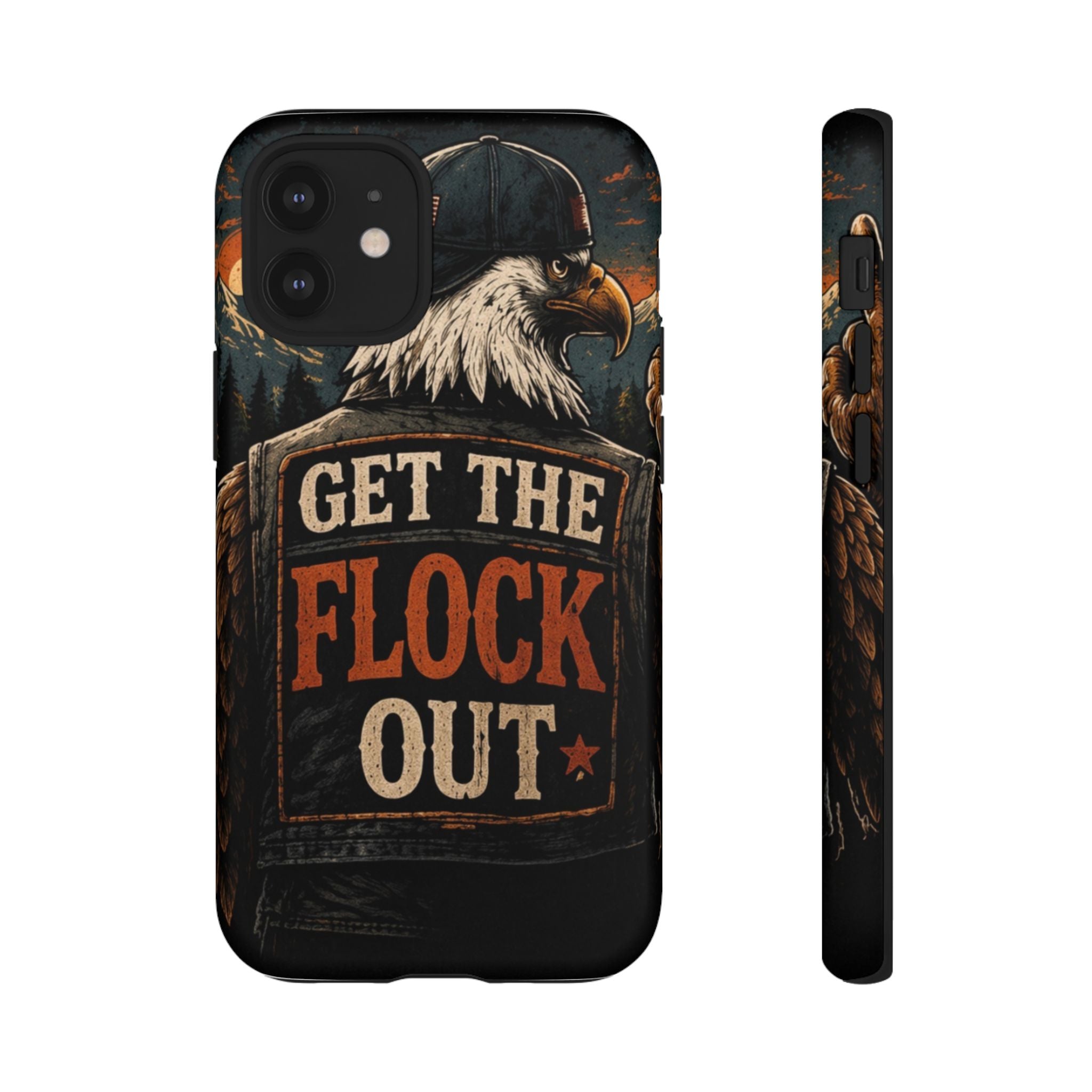 Phone Case — 'Get the Flock Out' Eagle Design Rugged Protective Cover