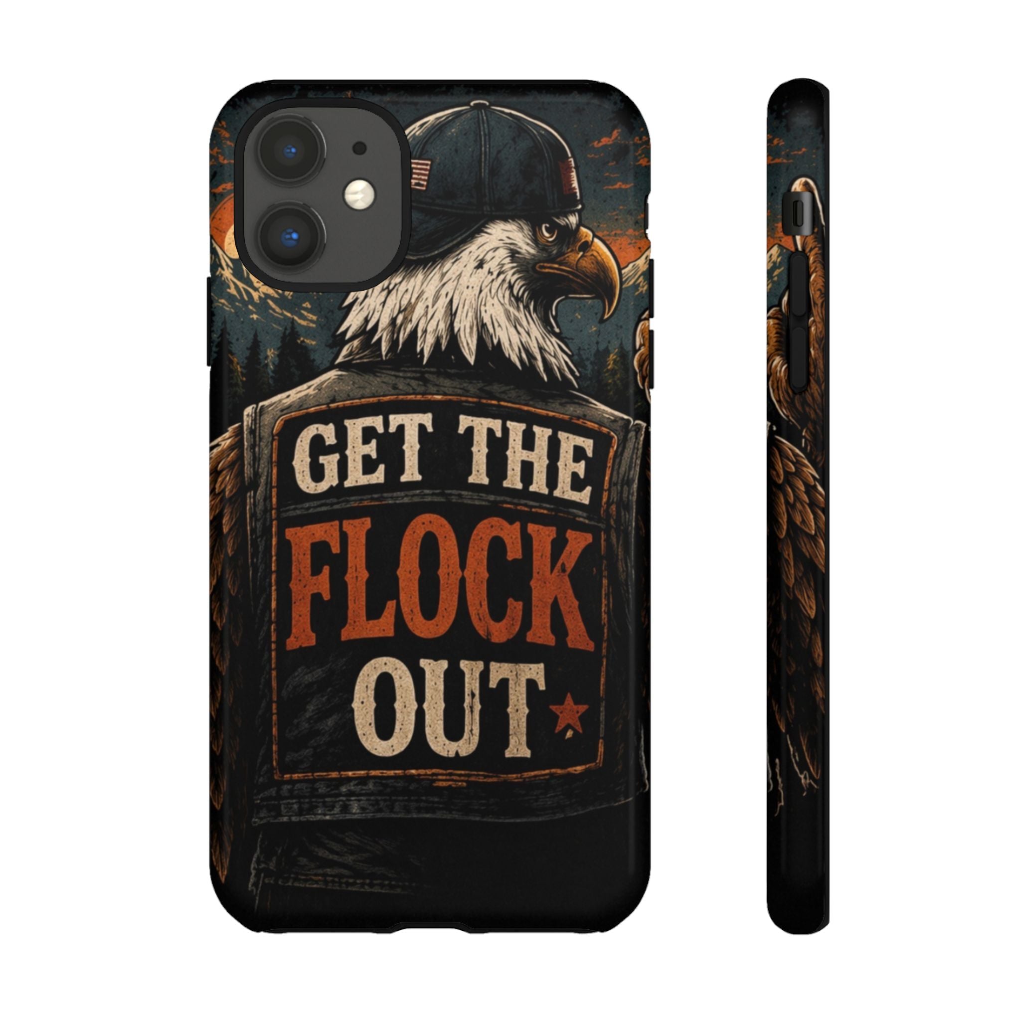 Phone Case — 'Get the Flock Out' Eagle Design Rugged Protective Cover
