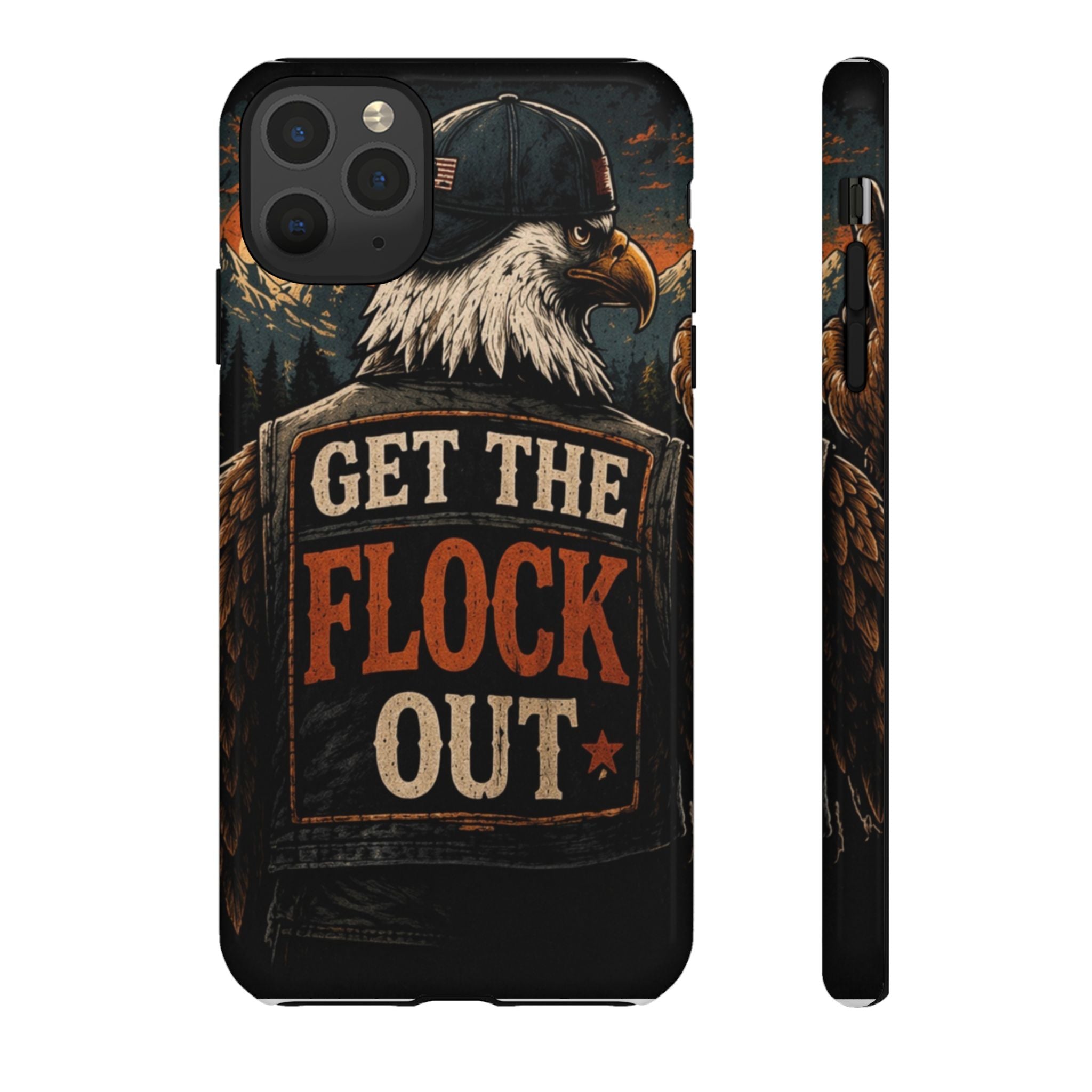 Phone Case — 'Get the Flock Out' Eagle Design Rugged Protective Cover