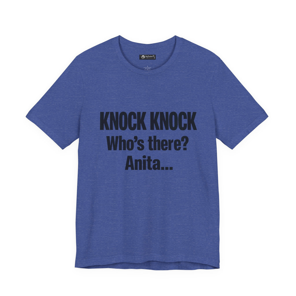 Knock Knock Who's There? Anita… Funny Joke Tee — "I Need a Flocking Maid" Back-Print T-Shirt