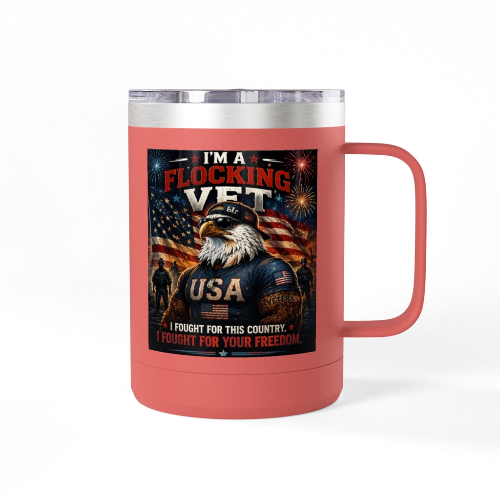 Flocking Proud Veteran Eagle Coffee Tumbler 15oz — “I’m a Flocking Vet” USA Patriotic Mug