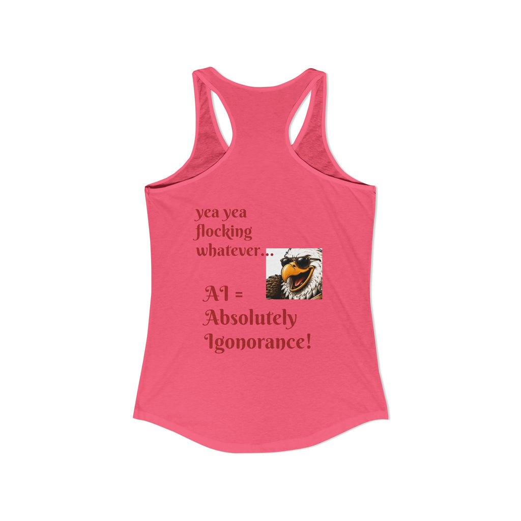 AI now has two E x p l o r a t i v e meanings as explained on this Women's Ideal Racerback Tank