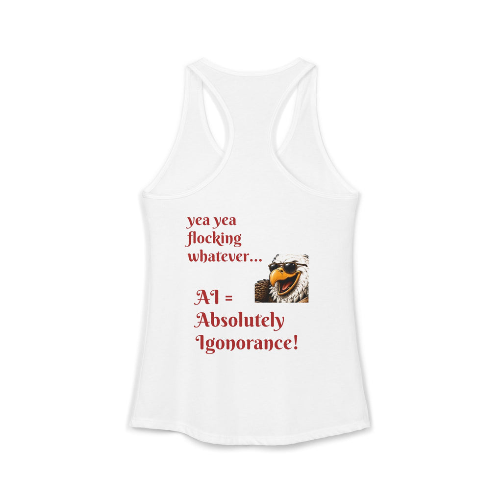 AI now has two E x p l o r a t i v e meanings as explained on this Women's Ideal Racerback Tank