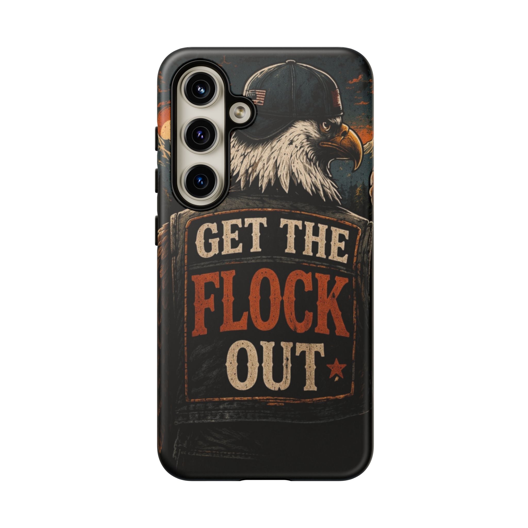 Phone Case — 'Get the Flock Out' Eagle Design Rugged Protective Cover