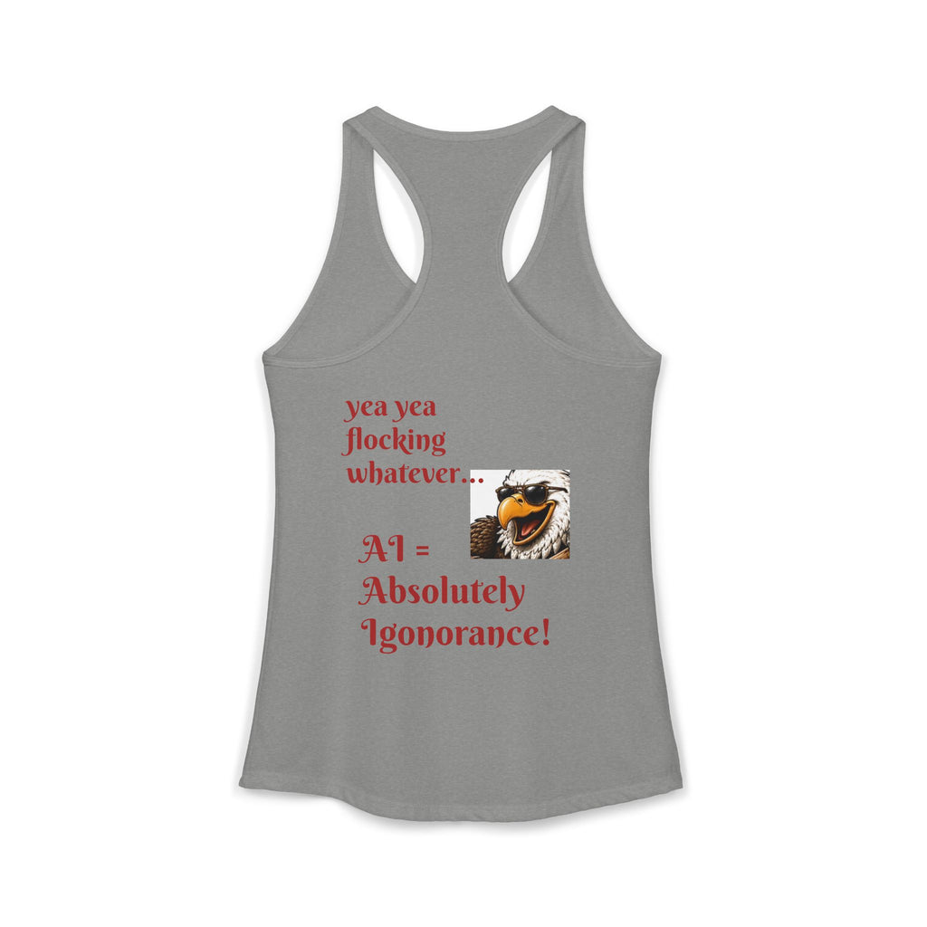 AI now has two E x p l o r a t i v e meanings as explained on this Women's Ideal Racerback Tank