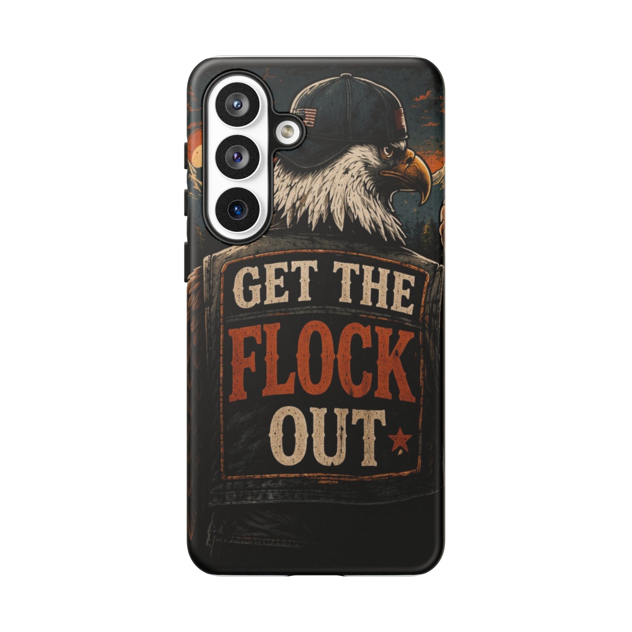Phone Case — 'Get the Flock Out' Eagle Design Rugged Protective Cover