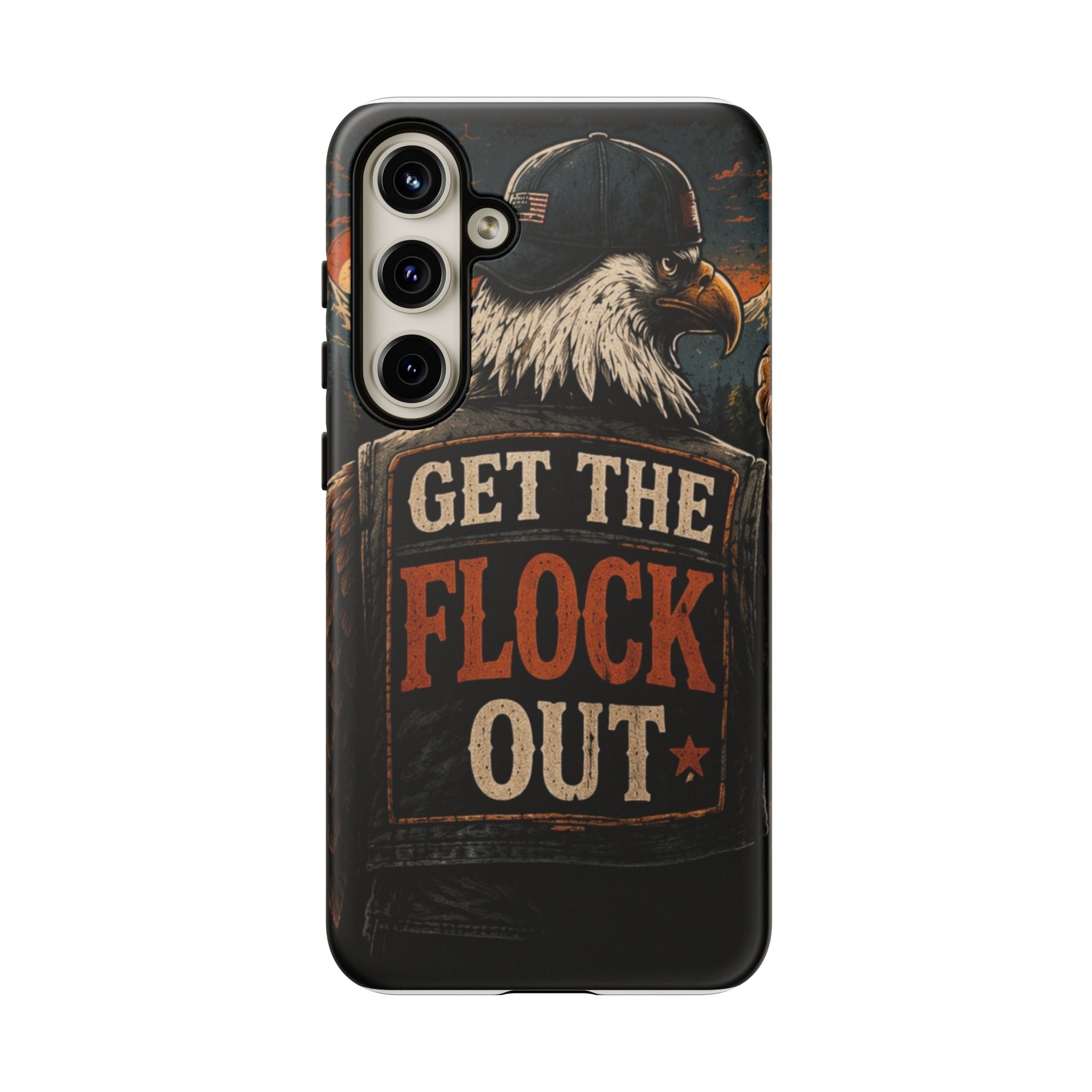 Phone Case — 'Get the Flock Out' Eagle Design Rugged Protective Cover