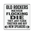 Car Magnet — "Old Rockers Never Flocking Die" Funny Rock Music Quote Magnet