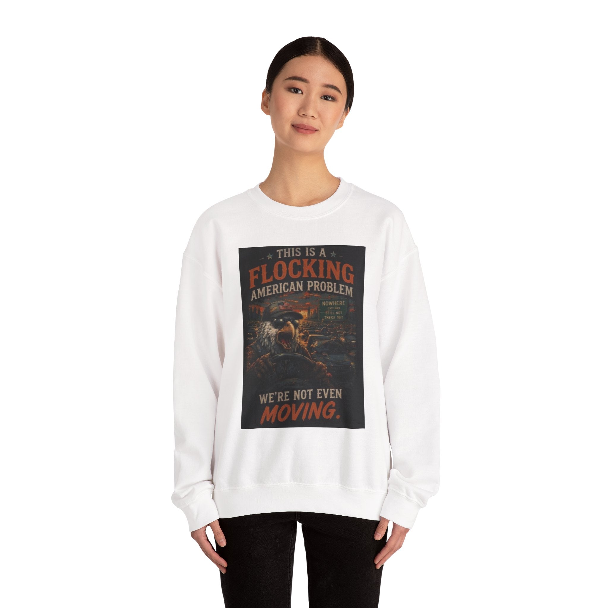 “This Is a Flocking American Problem / Get Flocking Out” Graphic Pullover says what we are all thinking