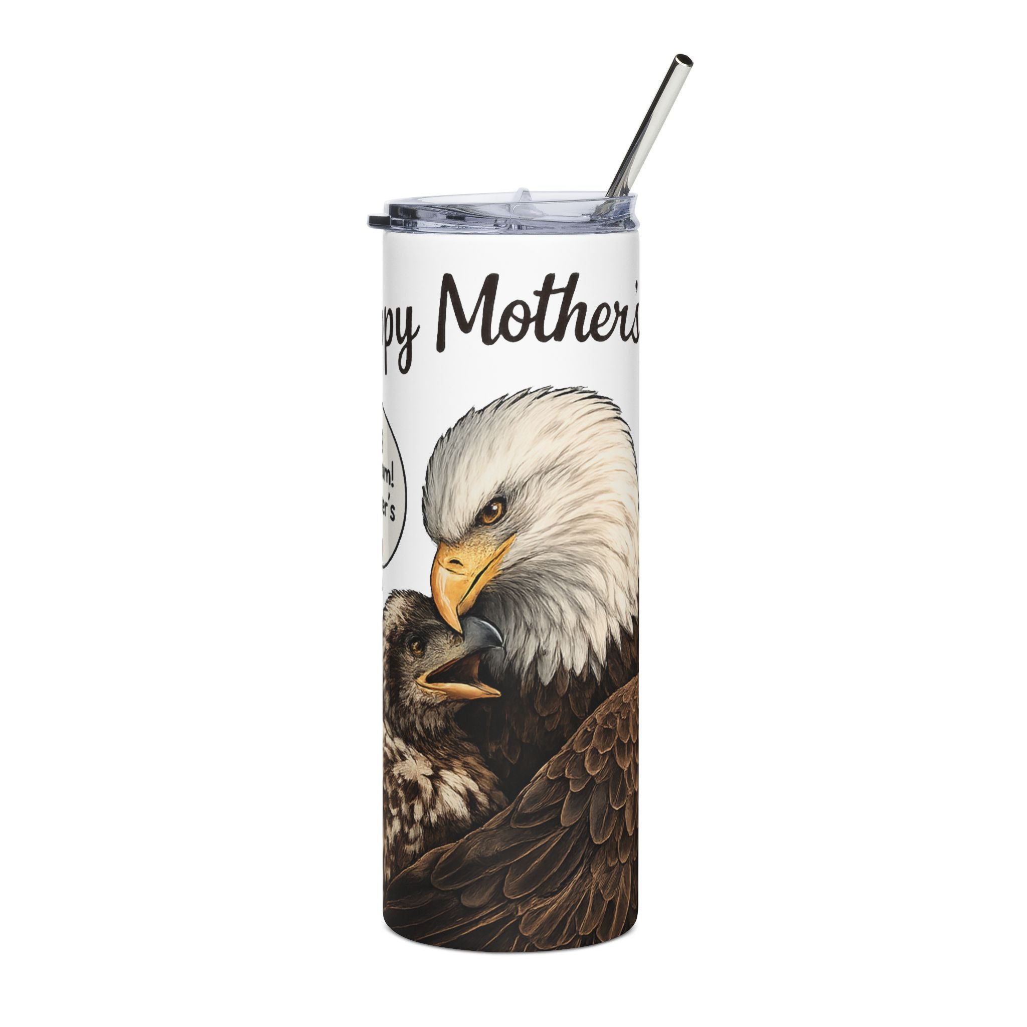 Say Happy Mother’s Day with this unique Eagle Tumbler — “I Flocking Love You, Mom!” 20oz Stainless Steel