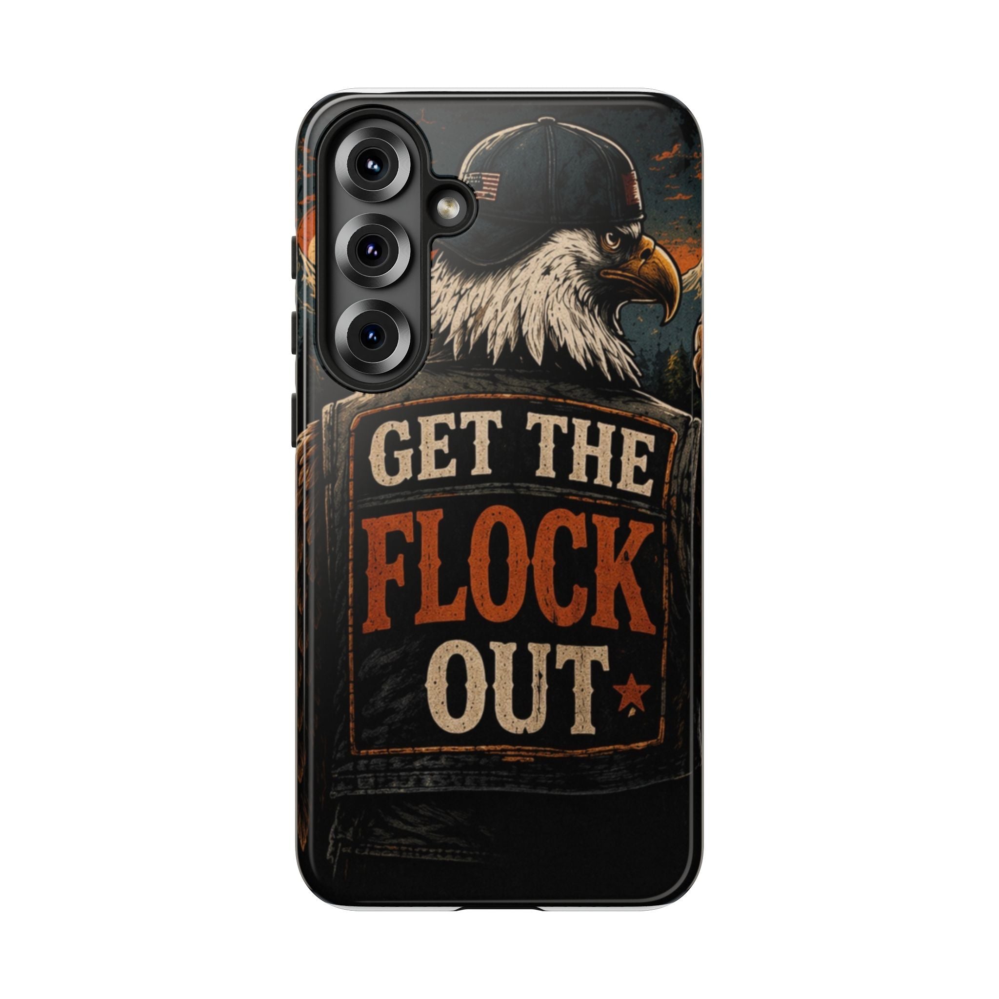 Phone Case — 'Get the Flock Out' Eagle Design Rugged Protective Cover