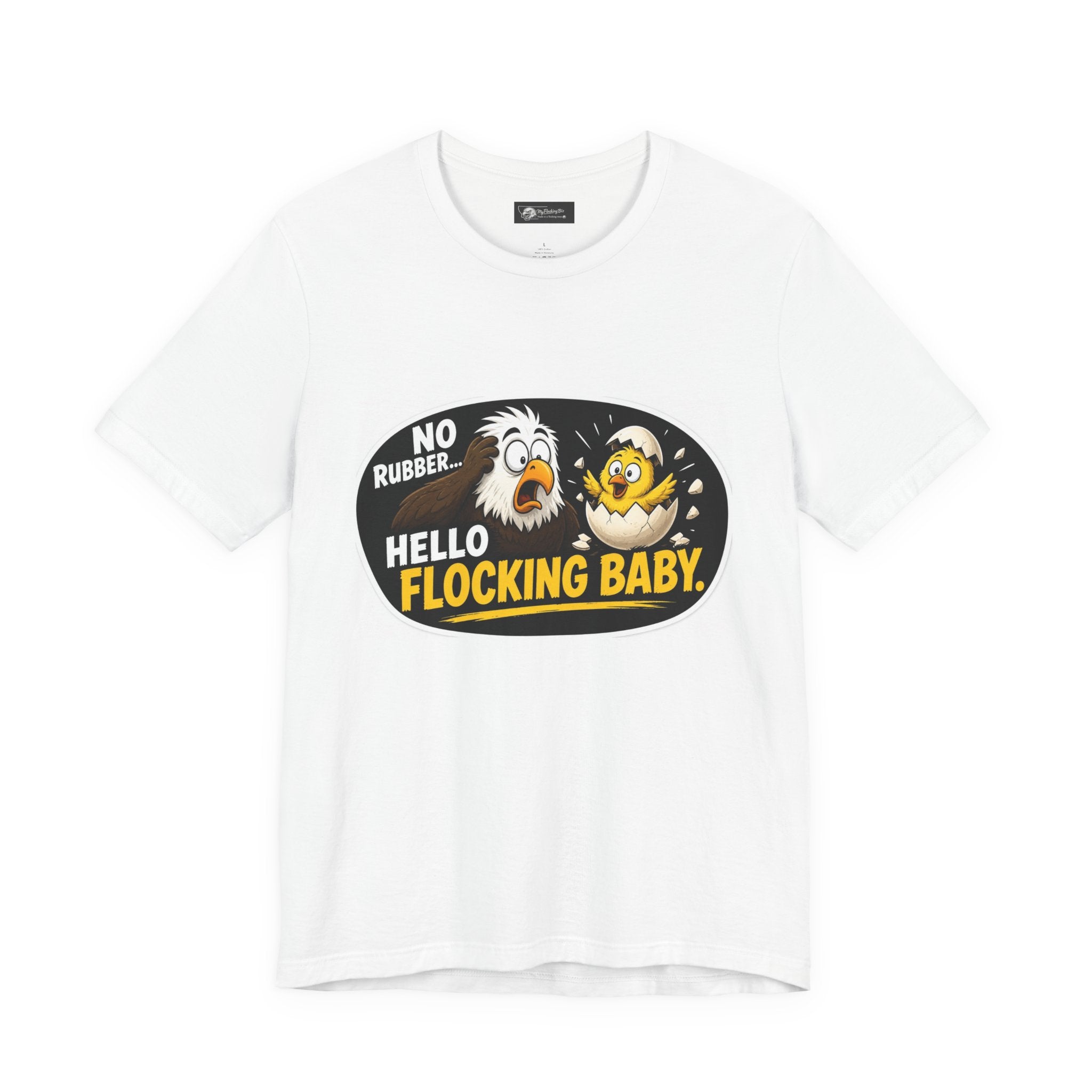 With this t-shirt say it with humor...Hello Flocking Baby Funny Chick Graphic Tee