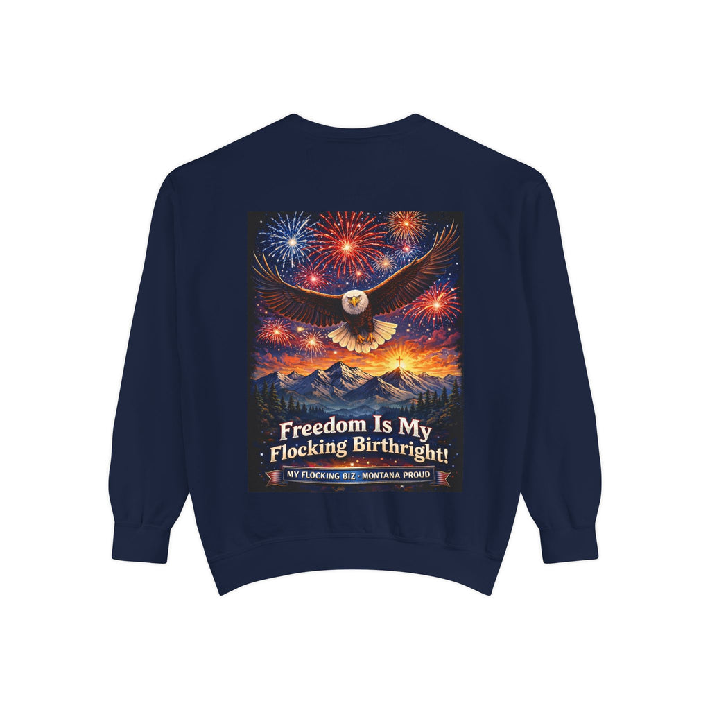 Freedom Is My Flocking Birthright Sweatshirt — Eagle & Fireworks Patriotic Crewneck
