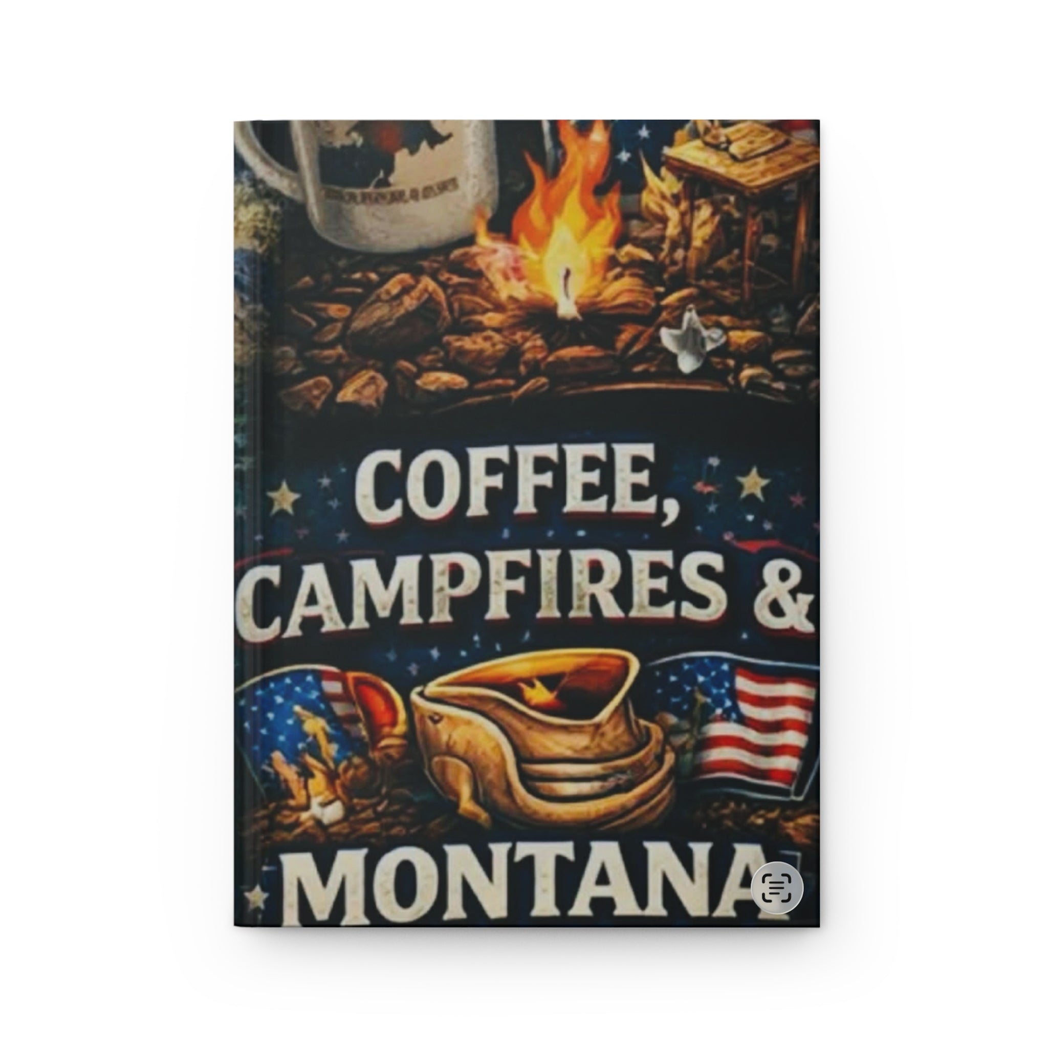 Coffee, Campfires & Montana Hardcover Journal — Camping Adventure Notebook