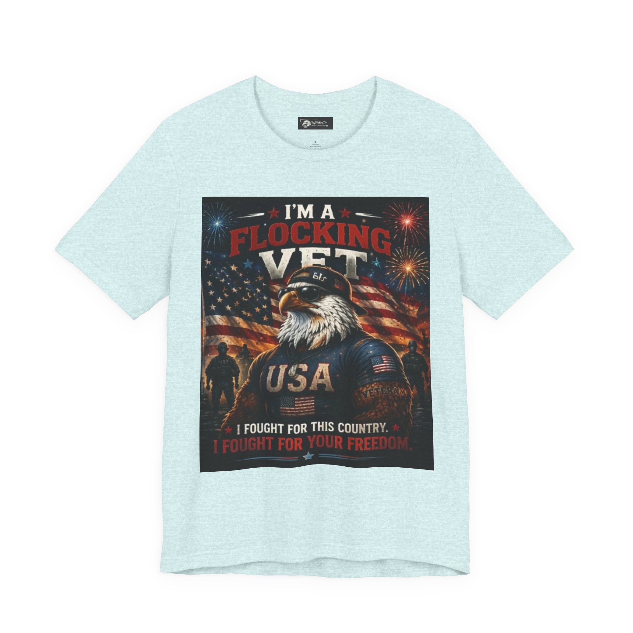 I'm a flocking Veteran Eagle USA T-Shirt — "I'm a Flocking Vet" Patriotic Military Tee