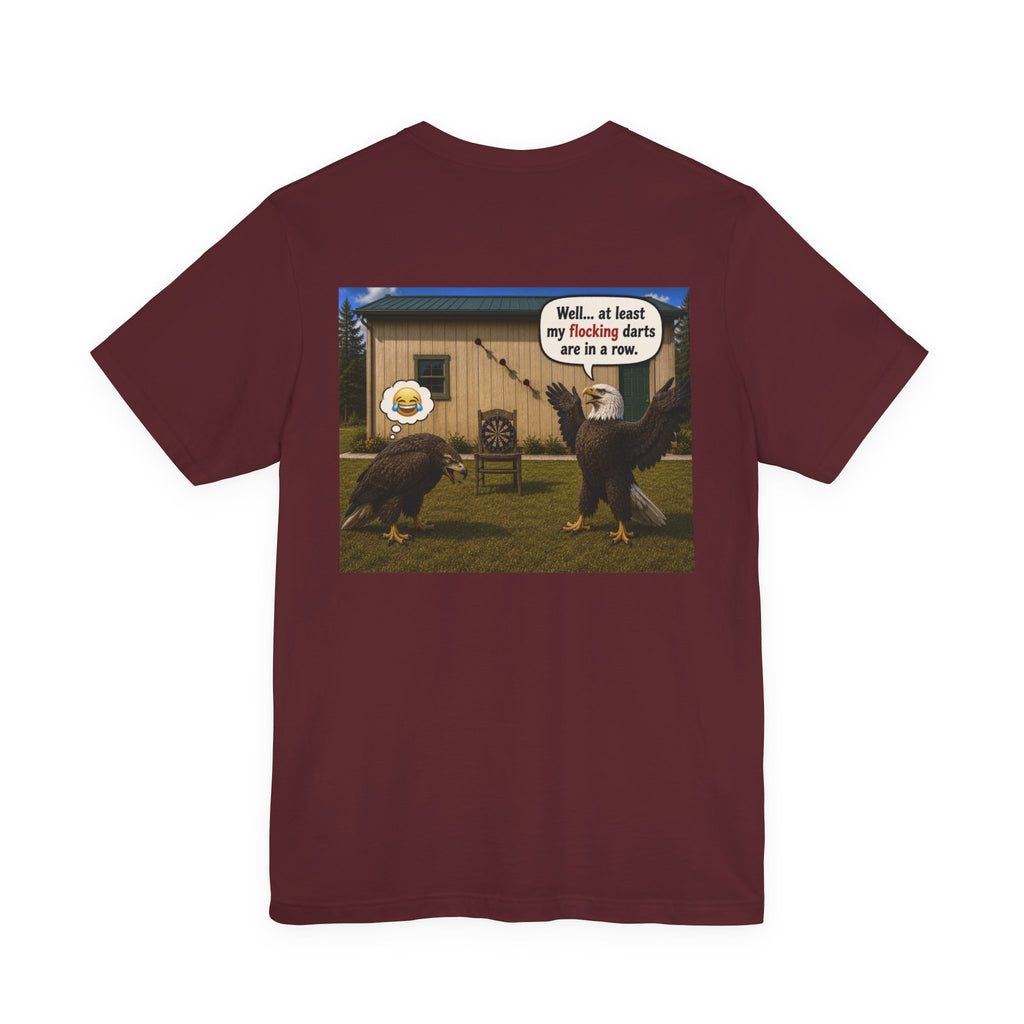 At least my "Darts" Are in A Row humor T-Shirt — Funny "At least my stocking darts are in a row" Graphic Tee
