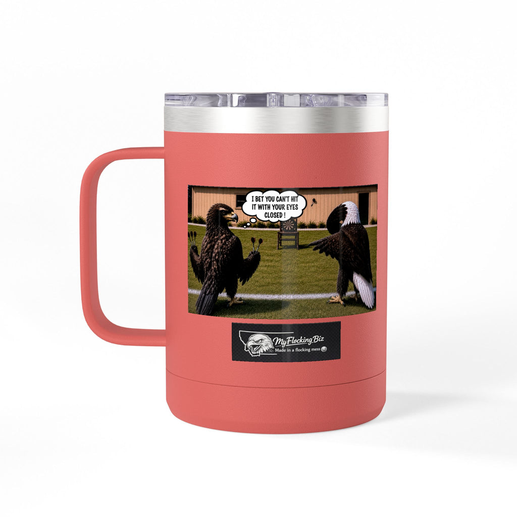 15oz Funny Turkey Dartboard Coffee Tumbler – "Well... at least my flocking darts are in a row"