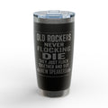 20oz Engraved Tumbler — “Old Rockers Never Flocking Die” Funny Musician Gift