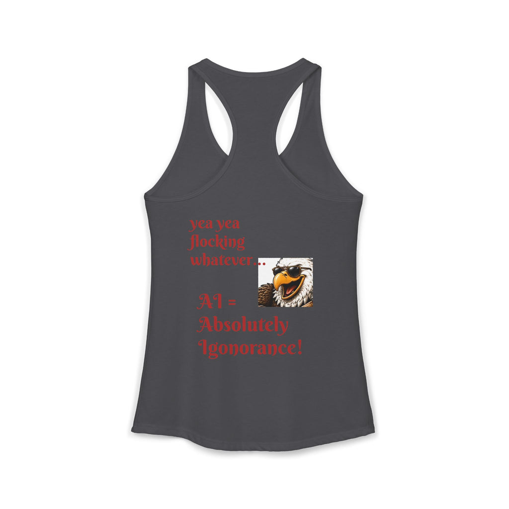 AI now has two E x p l o r a t i v e meanings as explained on this Women's Ideal Racerback Tank