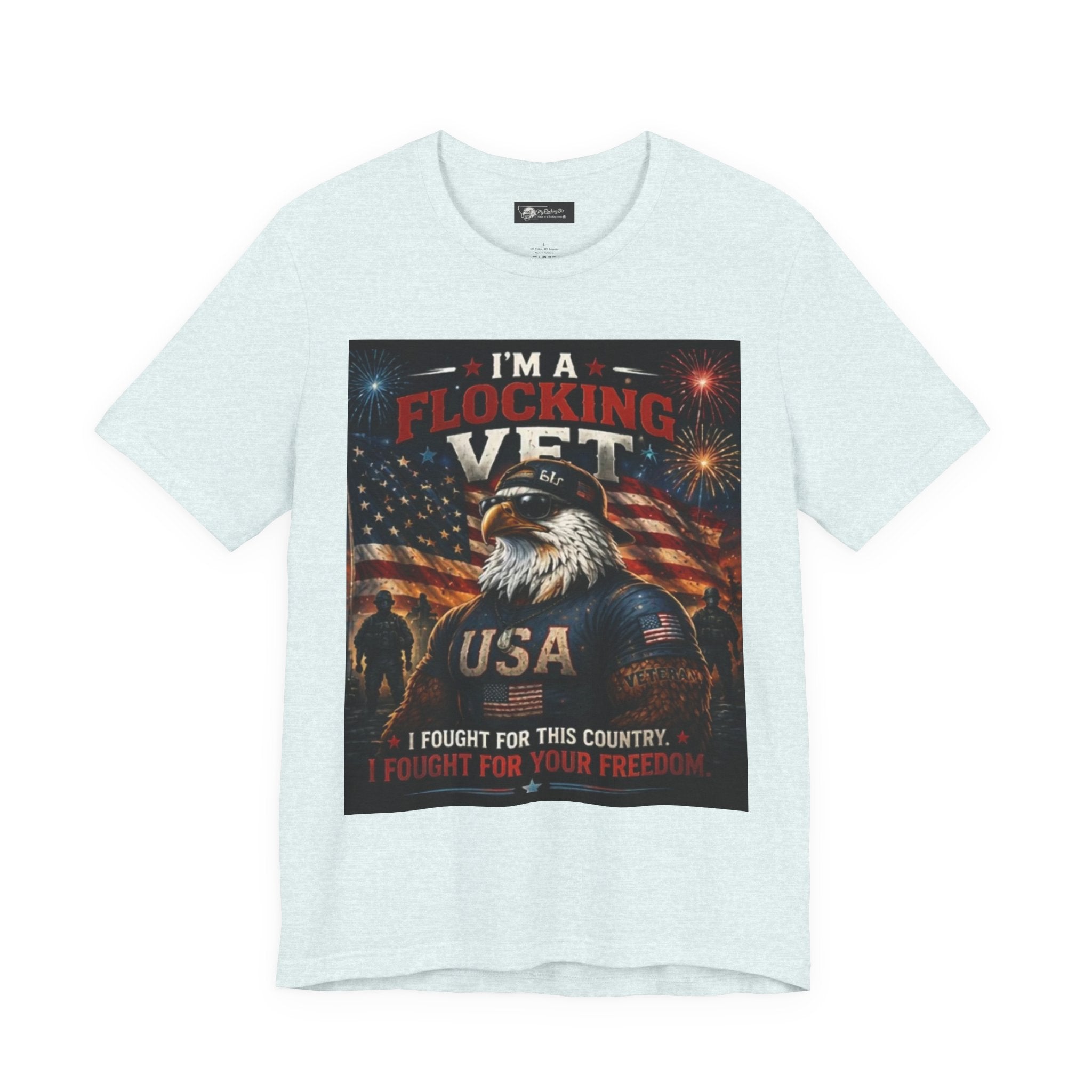 I'm a flocking Veteran Eagle USA T-Shirt — "I'm a Flocking Vet" Patriotic Military Tee