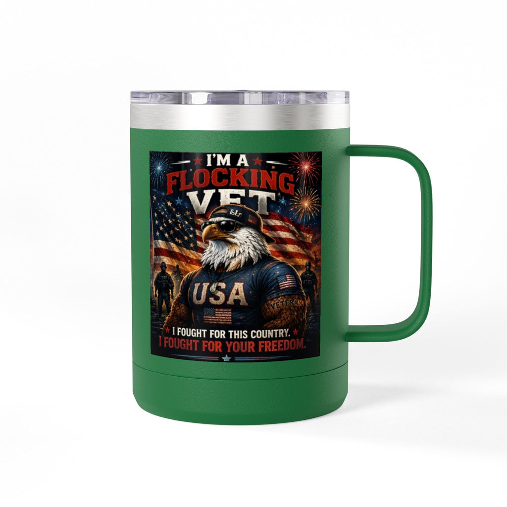 Flocking Proud Veteran Eagle Coffee Tumbler 15oz — “I’m a Flocking Vet” USA Patriotic Mug