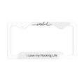 Metal License Plate Frame — "I Love My Flocking Life" Joyful Stainless Steel Car Tag Frame
