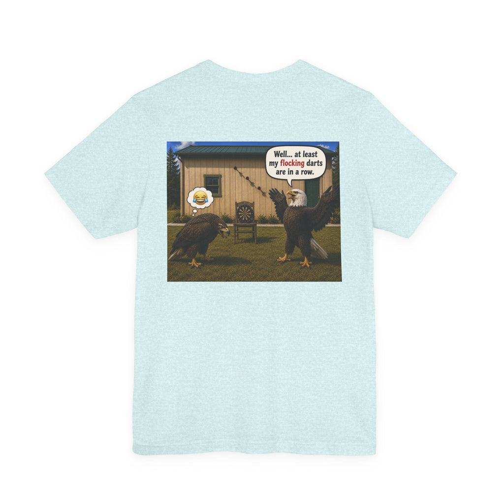 At least my "Darts" Are in A Row humor T-Shirt — Funny "At least my stocking darts are in a row" Graphic Tee