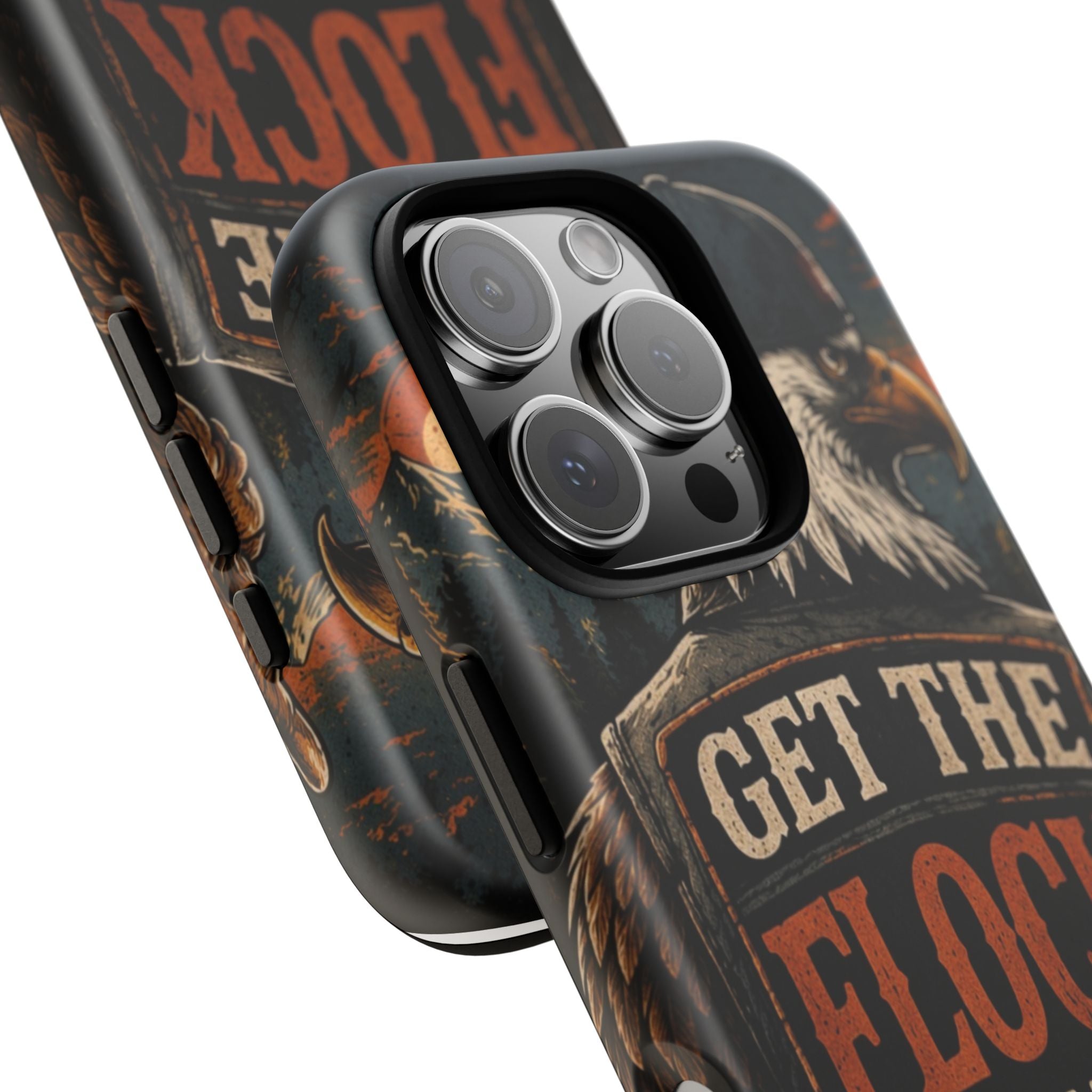 Phone Case — 'Get the Flock Out' Eagle Design Rugged Protective Cover