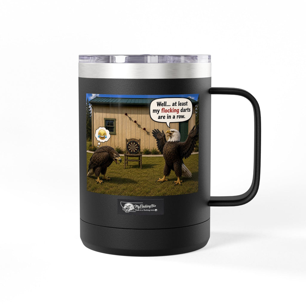 15oz Funny Turkey Dartboard Coffee Tumbler – "Well... at least my flocking darts are in a row"