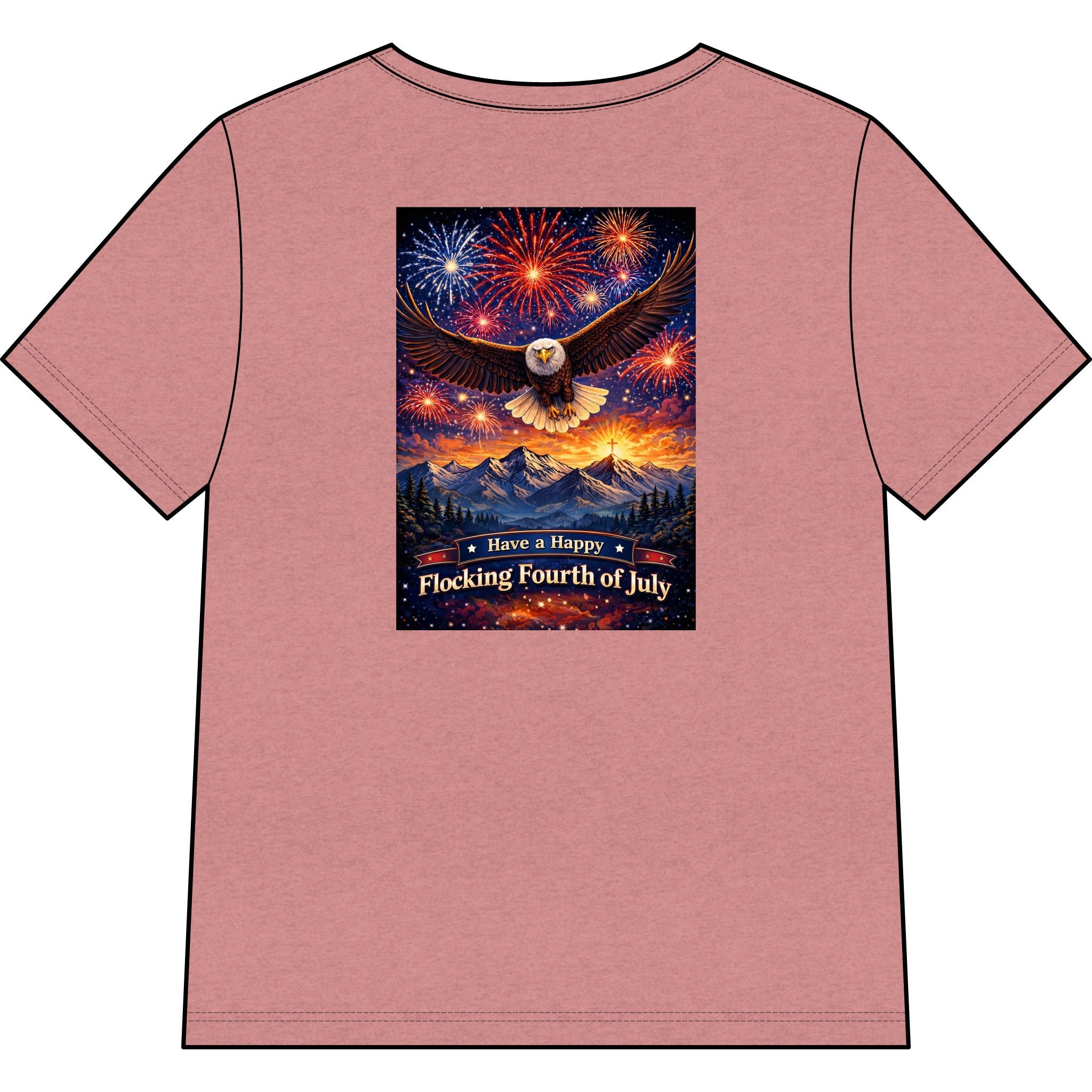 "Have a Happy Flocking Fourth of July" wearing this Patriotic Women's T-Shirt with both our National bird and celebration