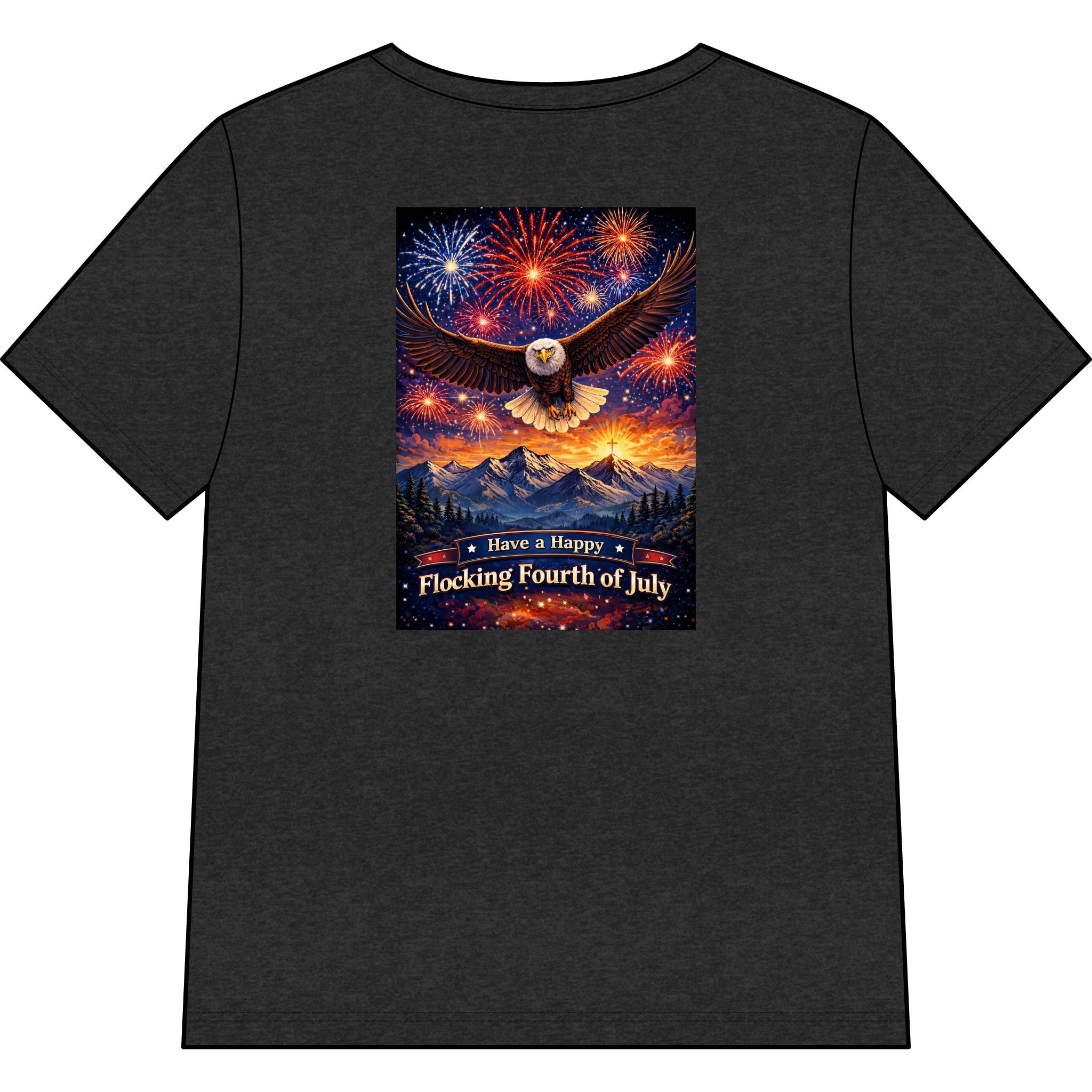 "Have a Happy Flocking Fourth of July" wearing this Patriotic Women's T-Shirt with both our National bird and celebration