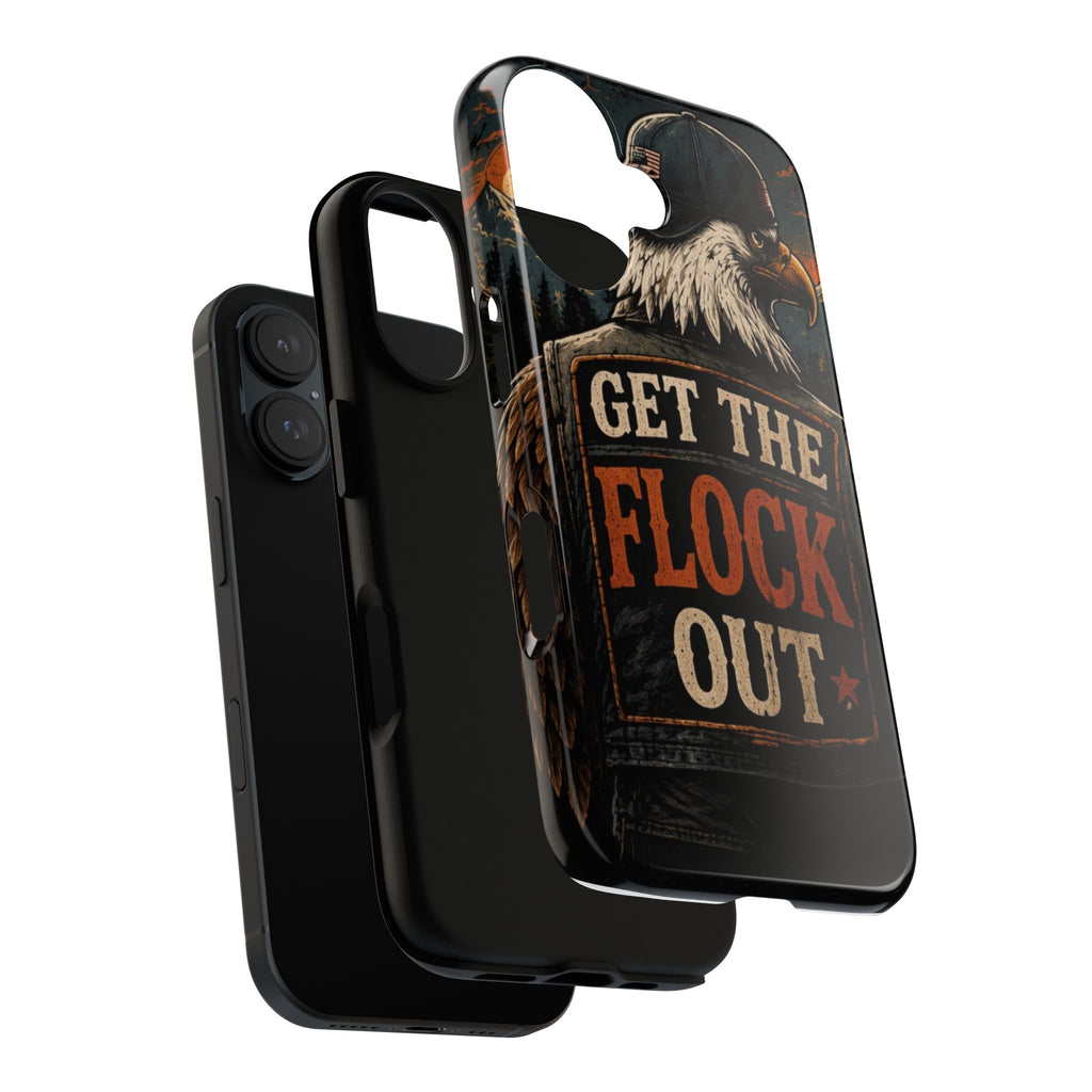 Phone Case — 'Get the Flock Out' Eagle Design Rugged Protective Cover