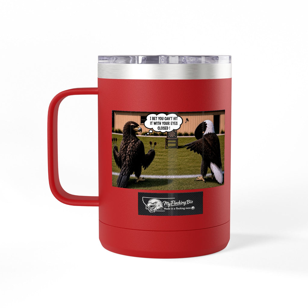 15oz Funny Turkey Dartboard Coffee Tumbler – "Well... at least my flocking darts are in a row"