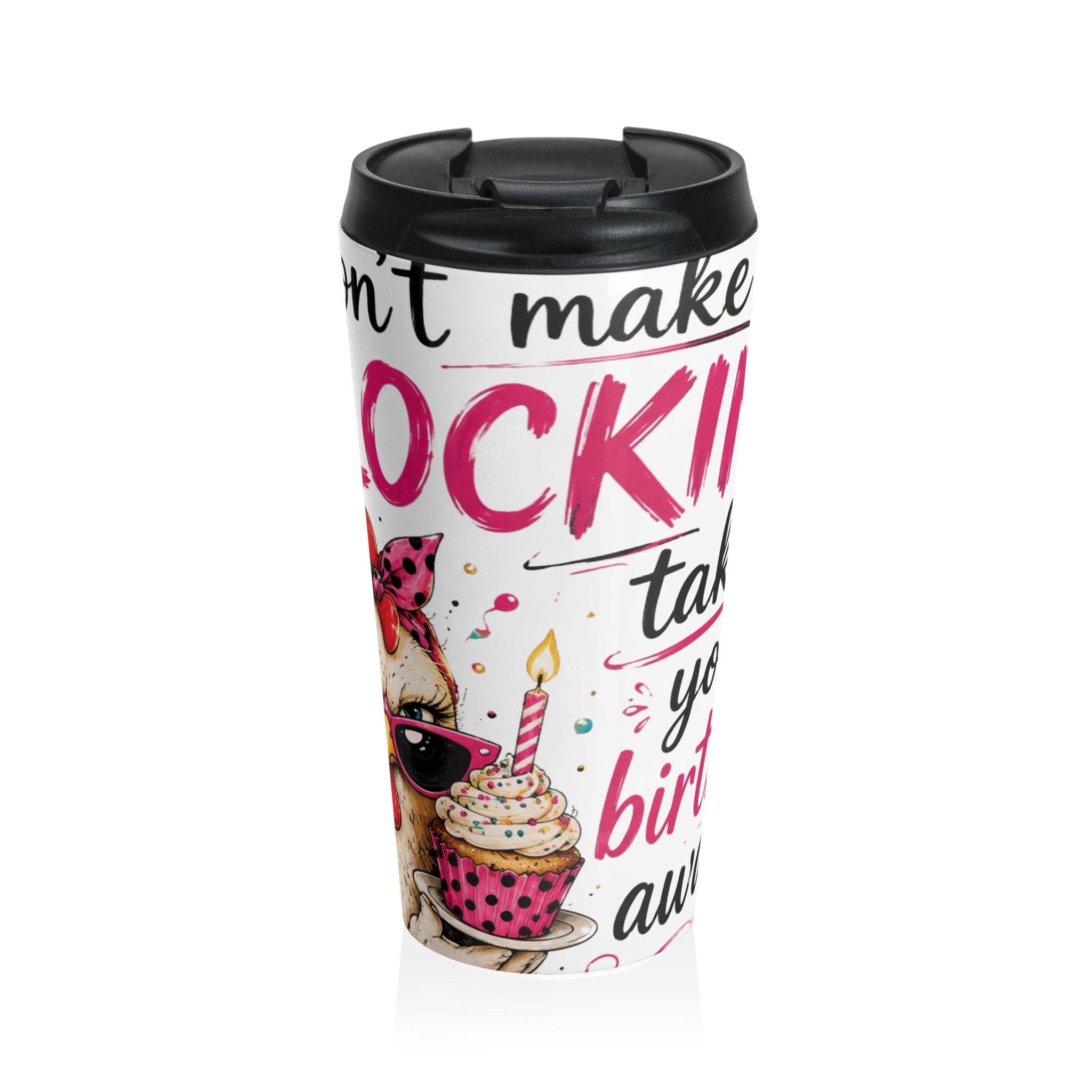 Birthday Pug Travel Mug - "Don’t Make Me Pug" Funny Stainless Steel Tumbler