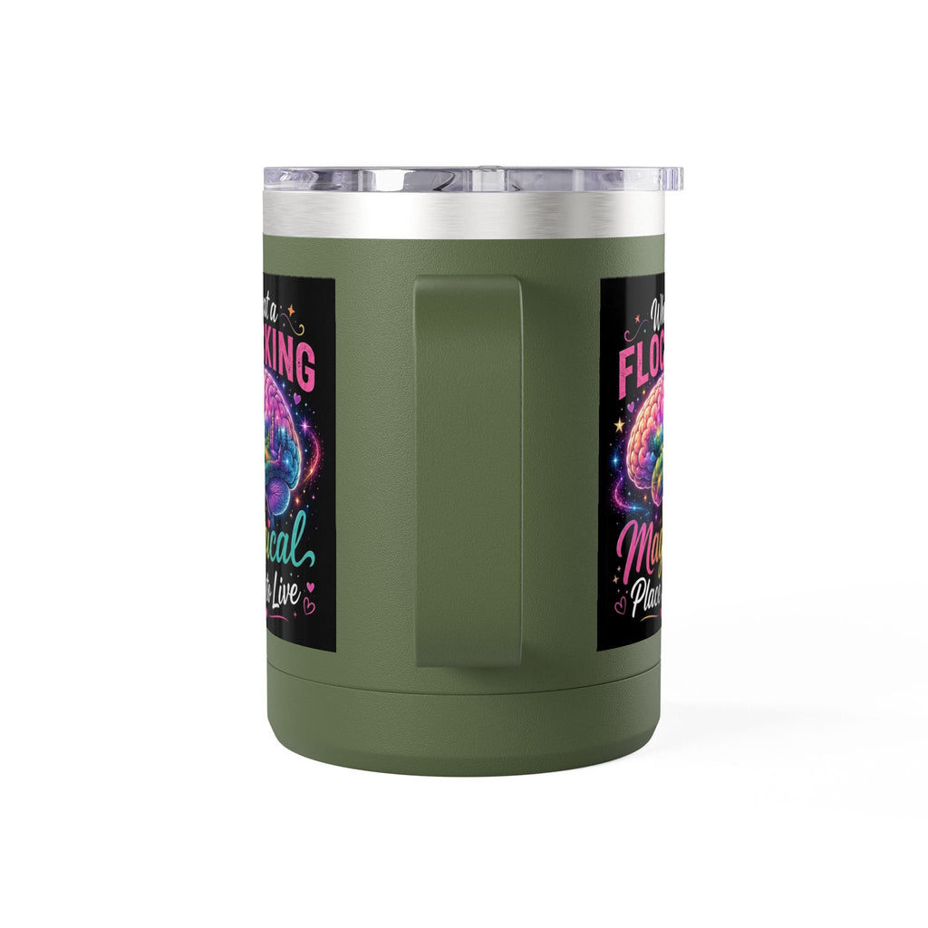 15oz Mug Tumbler — "What a Flocking Magical Place to Live" Colorful Brain Coffee Cup