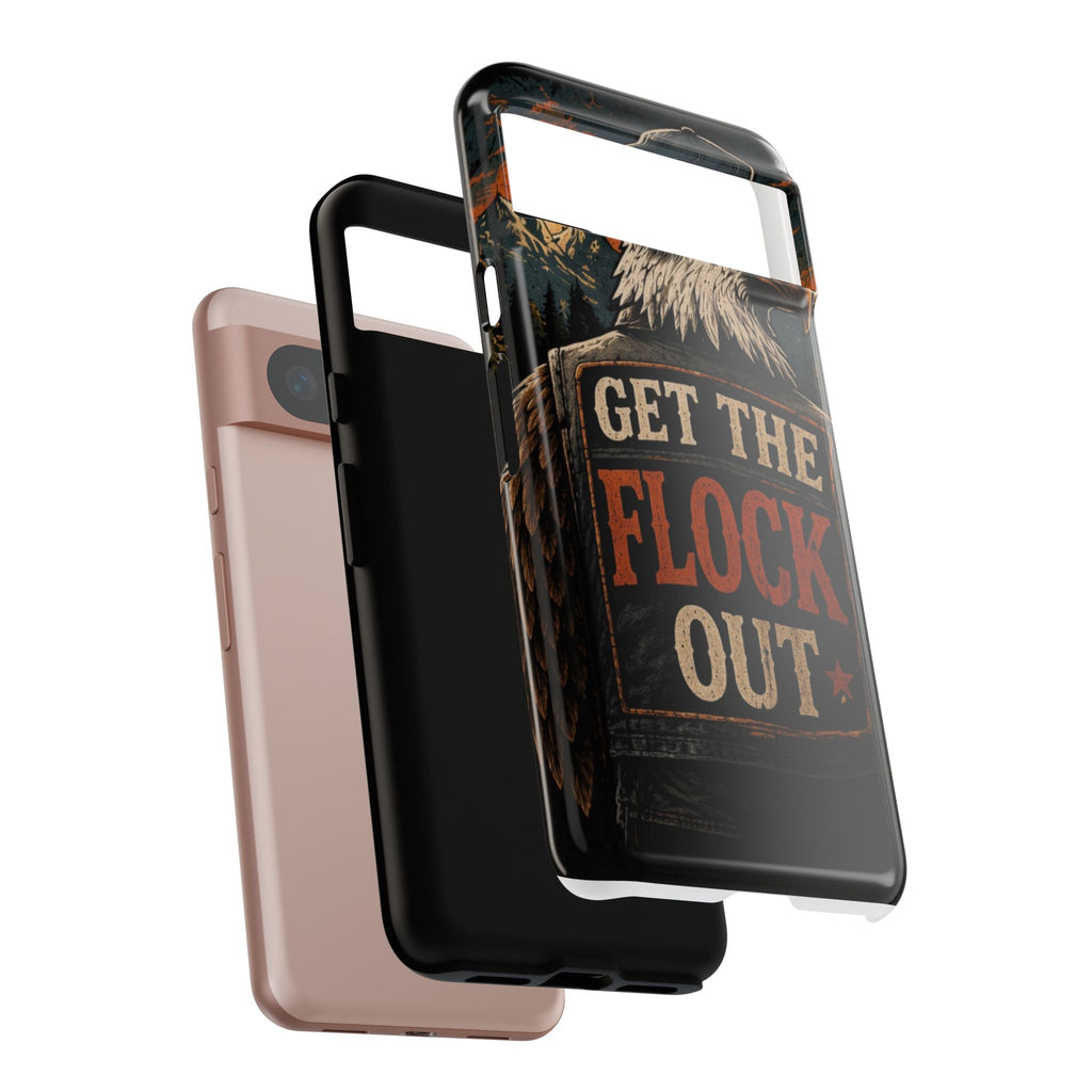 Phone Case — 'Get the Flock Out' Eagle Design Rugged Protective Cover