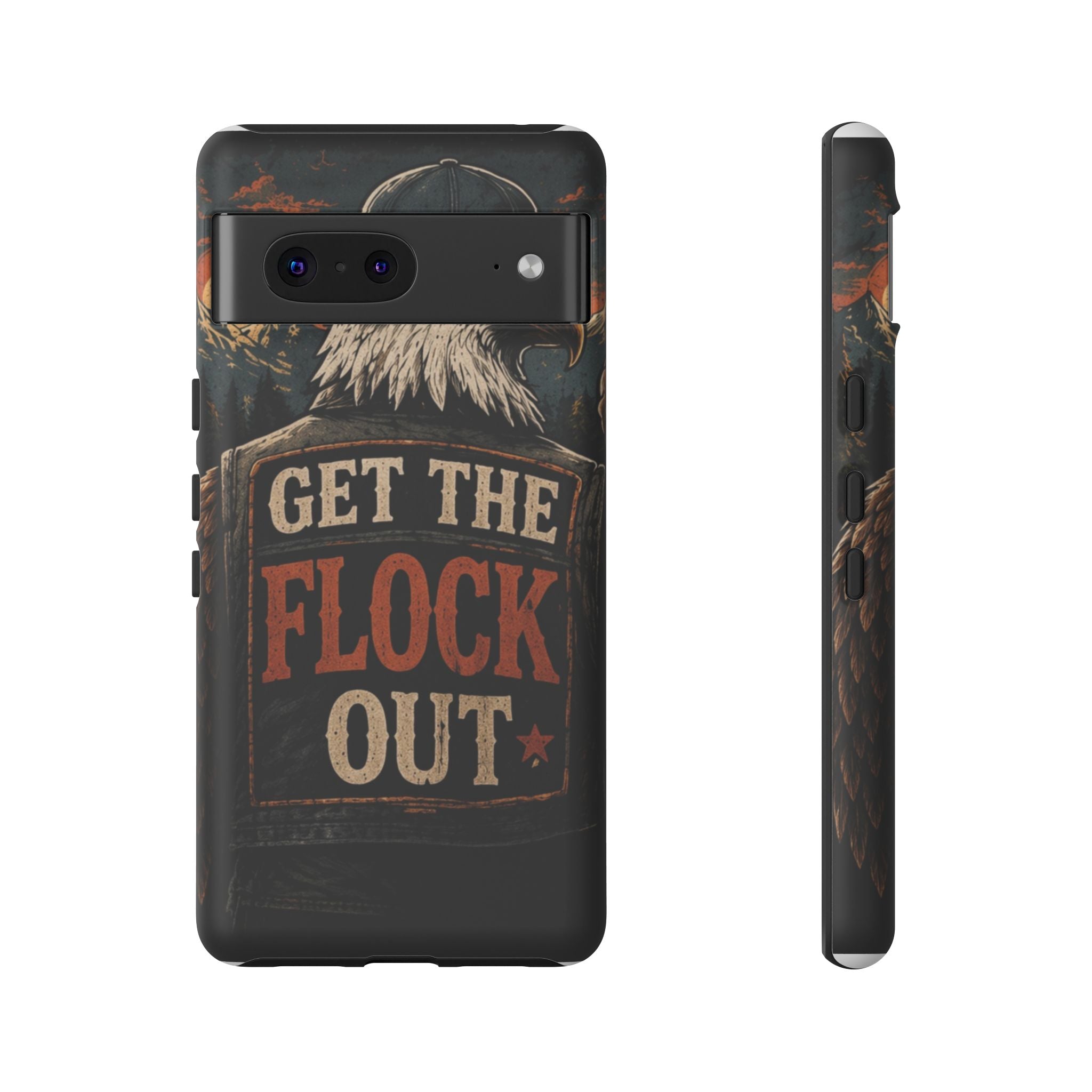 Phone Case — 'Get the Flock Out' Eagle Design Rugged Protective Cover