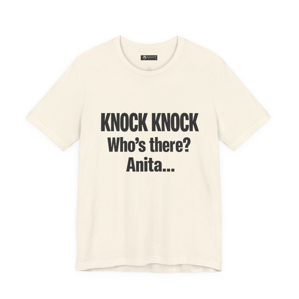 Knock Knock Who's There? Anita… Funny Joke Tee — "I Need a Flocking Maid" Back-Print T-Shirt