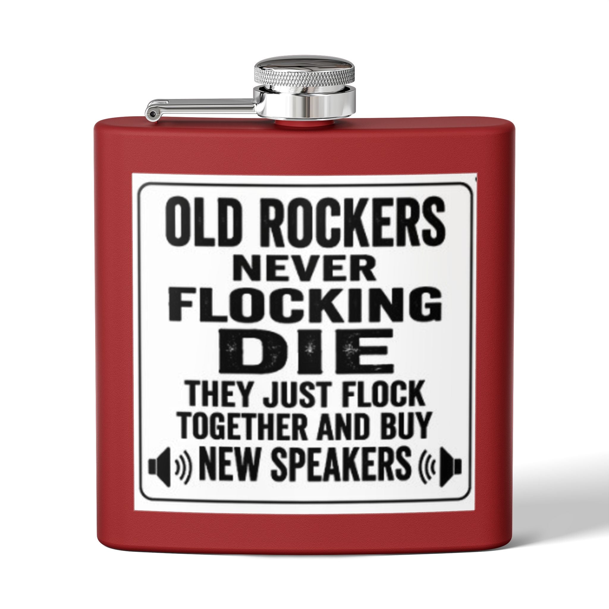 Flask — "Old Rockers Never Flocking Die" 6oz Stainless Steel Hip Flask