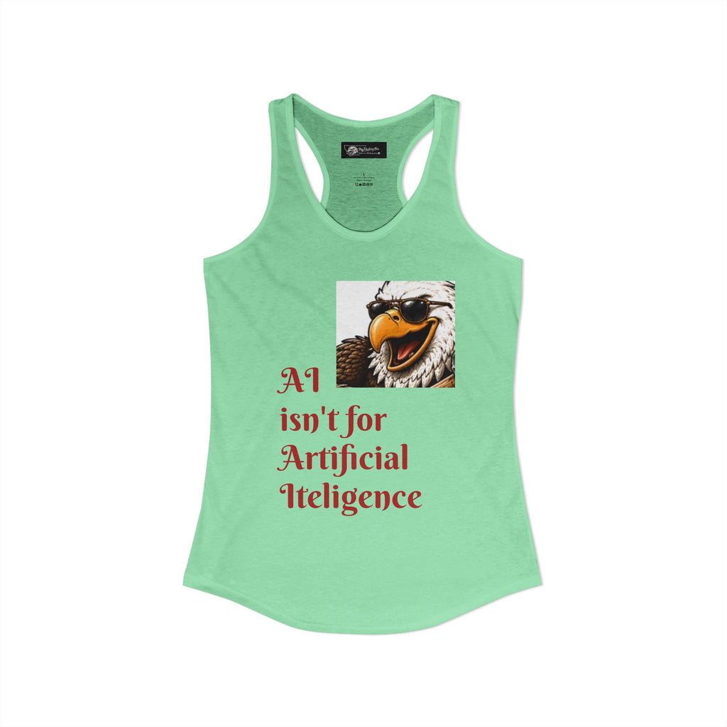 AI now has two E x p l o r a t i v e meanings as explained on this Women's Ideal Racerback Tank