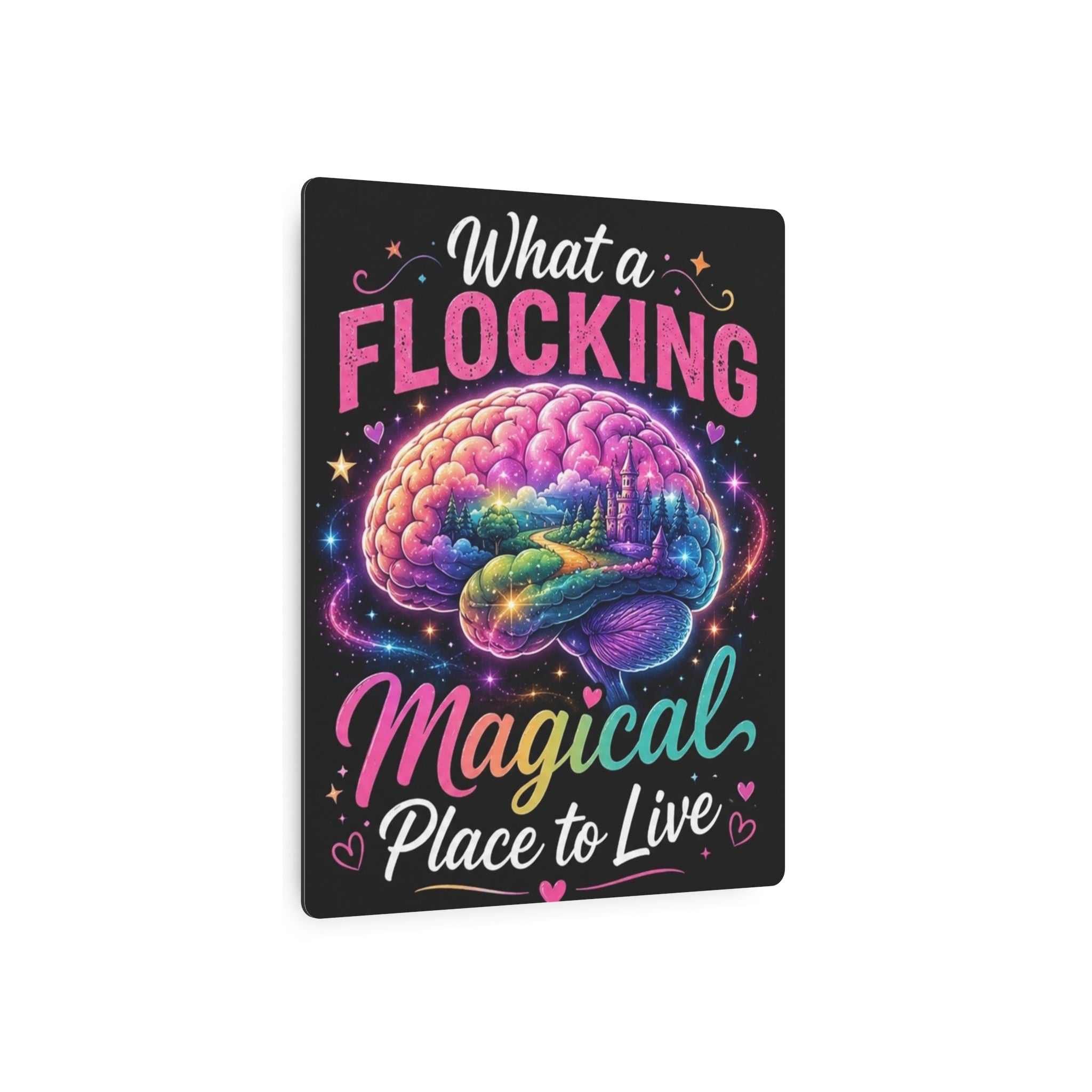 Metal Sign — "Flucking Magical" Colorful Brain Wall Art